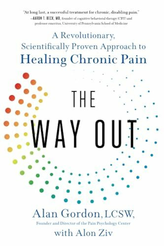 The Way Out: A Revolutionary, Scientifically Proven Approach to Healing Chronic Pain