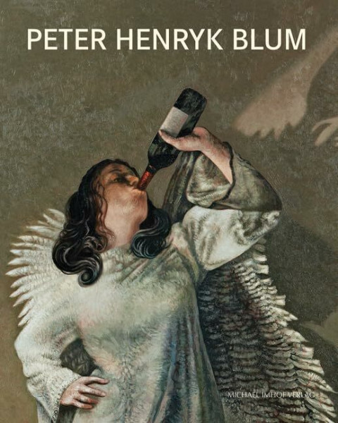 Peter Henryk Blum: Gemälde | Zeichnungen - Paintings | Drawings