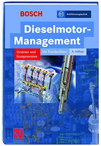 Dieselmotor-Management: Systeme und Komponenten (Bosch Fachinformation Automobil)