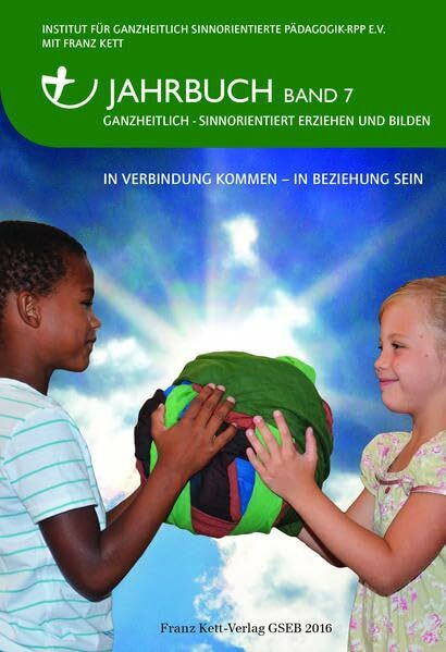 Jahrbuch Band 7 (2016): In Verbindung kommen - In Beziehung sein