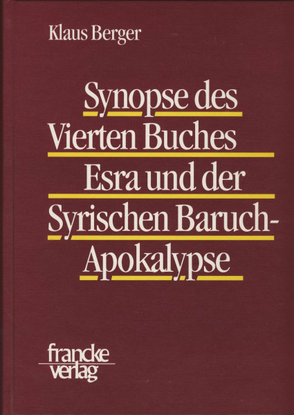 Synopse des Vierten Buches Esra und der Syrischen Baruch-Apokalypse