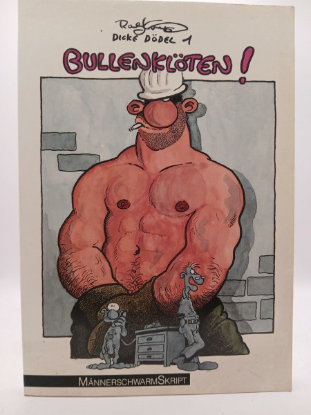 Bullenklöten!: Dicke Dödel 1