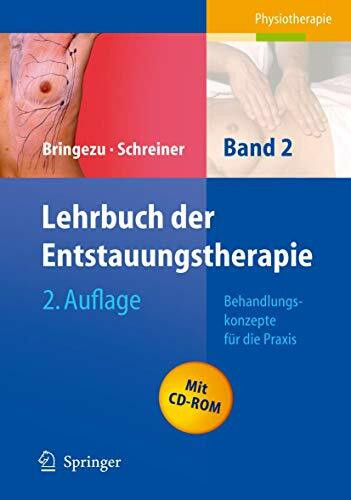 Lehrbuch der Entstauungstherapie: Band 2: Behandlungskonzepte für die Praxis