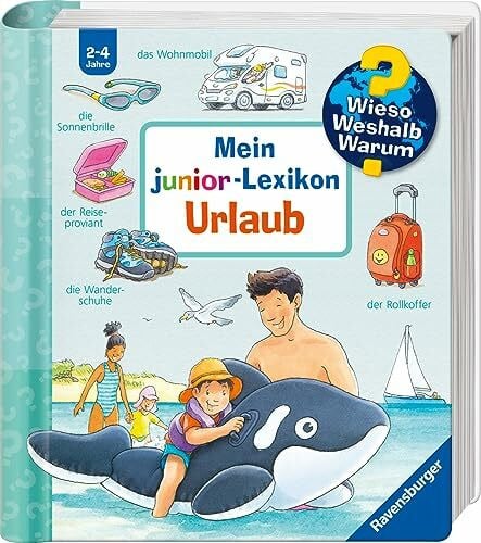 Wieso? Weshalb? Warum? junior - Mein junior-Lexikon: Urlaub (Sachbuch ab 2 Jahre - mit Klappen) (Sonderband)