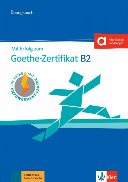 Mit Erfolg zum Goethe-Zertifikat B2 – Übungsbuch: Buch mit digitalen Extras