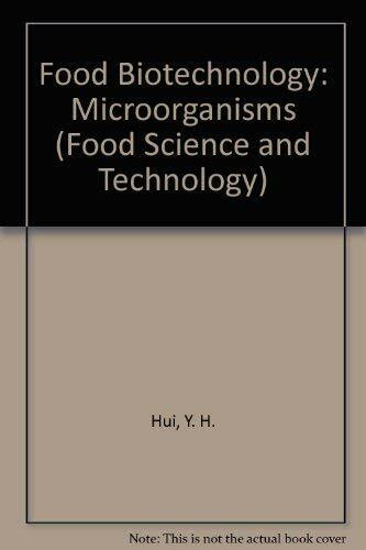 Food Biotechnology: Microorganisms (Food Science and Technology)