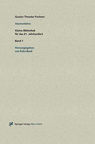 Über die physikalische und philosophische Atomenlehre: Hrsg. v. Ecke Bonk (Kleine Bibliothek für das 21. Jahrhundert, Band 1)