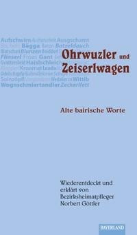 Ohrwuzler und Zeiserlwagen