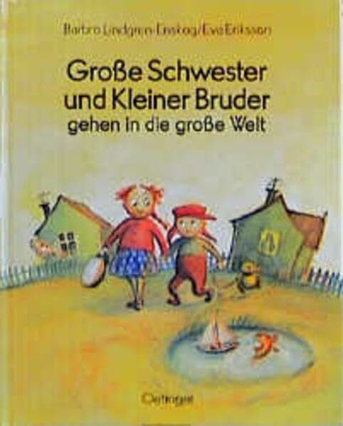 Grosse Schwester und Kleiner Bruder gehen in die grosse Welt