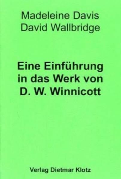 Eine Einführung in das Werk von D. W. Winnicott