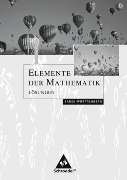 Elemente der Mathematik SI / Elemente der Mathematik SI - Ausgabe 2004 für Baden-Württemberg: Ausgabe 2004 für Baden-Württemberg / Lösungen 1