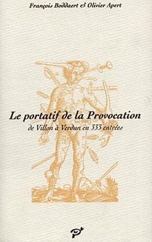 Portatif de la provocation (le) de villon à vrdun en 333 entrees: De Villon à Verdun en 333 entrées