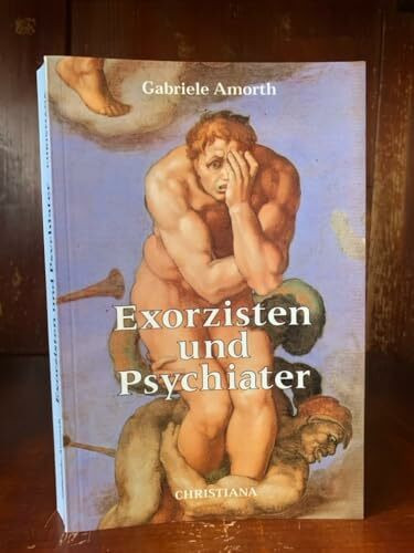 Exorzisten und Psychiater: Anhang: Das neue Römische Rituale über Exorzismus.