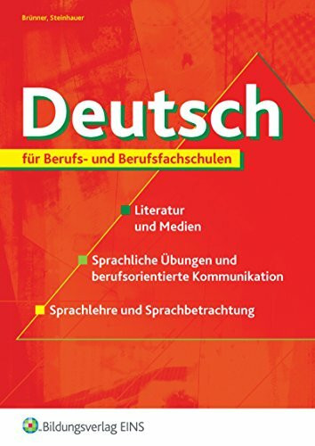 Westermann Berufliche Bildung Deutsch / Deutsch Für Berufs- Und Berufsfachschulen, Für Berufs- Und Berufsfachschulen / Arbei...