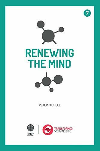 Renewing the mind (Transformed Working Life)
