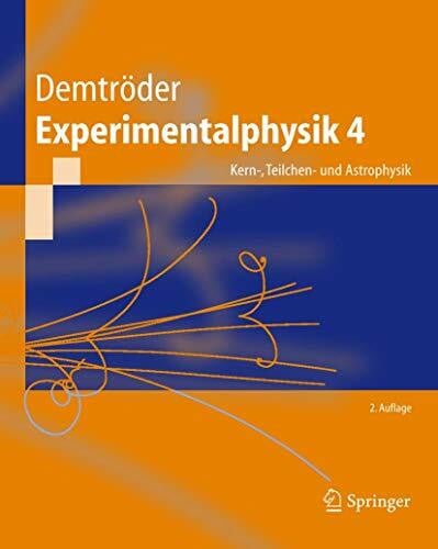 Experimentalphysik. Bd.4 : Kern-, Teilchen- und Astrophysik