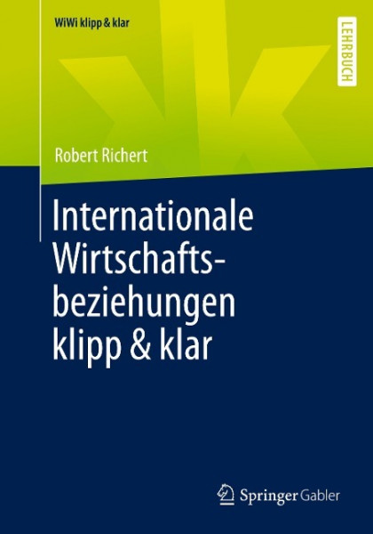 Internationale Wirtschaftsbeziehungen klipp & klar