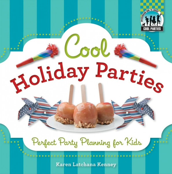 Cool Holiday Parties: Perfect Party Planning for Kids (Cool Parties)