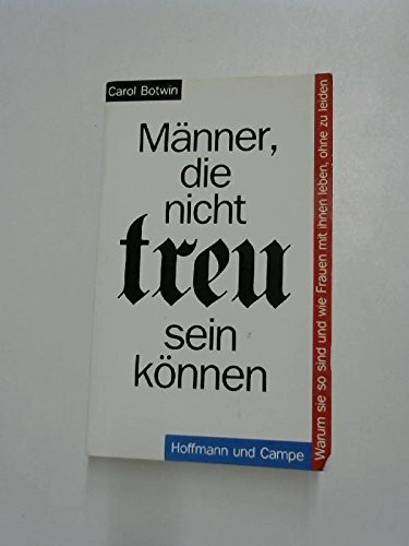 Männer, die nicht treu sein können: Warum sie so sind und wie Frauen mit ihnen leben können, ohne zu leiden