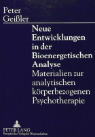 Neue Entwicklungen in der Bioenergetischen Analyse Neue Entwicklungen in der Bioenergetischen Analyse