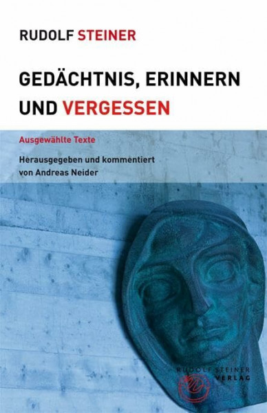 Gedächtnis, Erinnern und Vergessen: Ausgewählte Texte (Themenwelten)