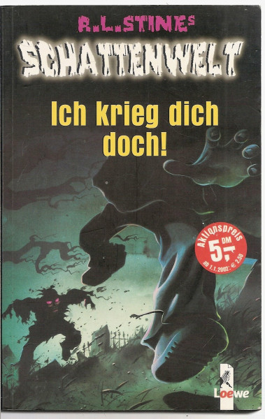 Ich krieg dich doch: Ab 10 Jahren (R. L. Stines Schattenwelt)