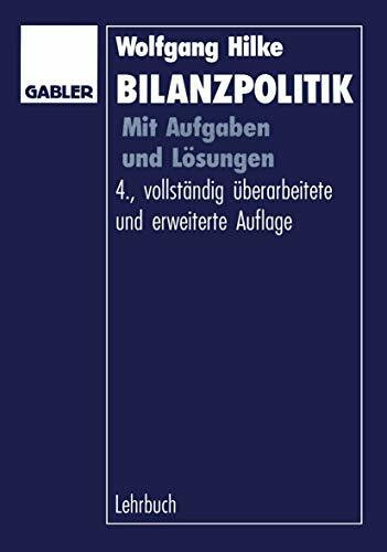Bilanzpolitik: Mit Aufgaben und Lösungen