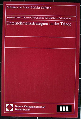 Unternehmensstrategien in der Triade (Schriften der Hans-Böckler-Stiftung)
