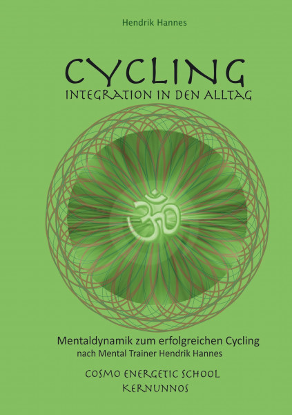 CYCLING - Integration in den Alltag: Mentaldynamik zum erfolgreichen Cycling nach Mental Trainer Hendrik Hannes