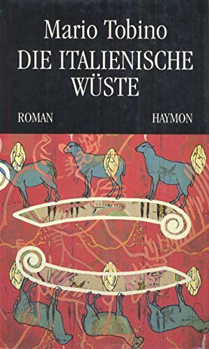 Die italienische Wüste. Roman