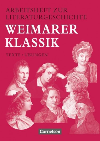 Arbeitsheft zur Literaturgeschichte. Weimarer Klassik