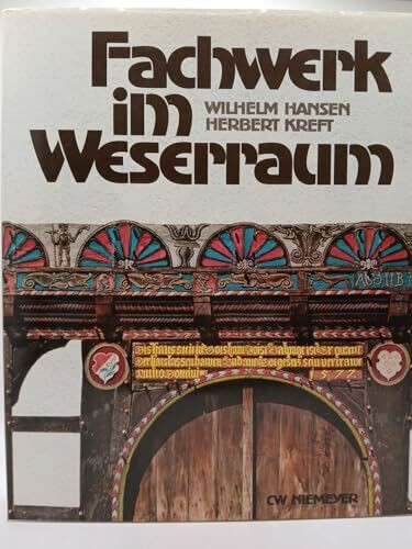 Fachwerk im Weserraum (Baukunst im Weserraum)