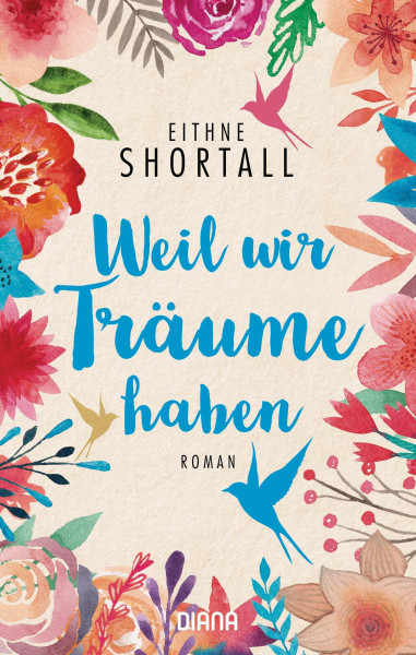 Weil wir Träume haben: Roman