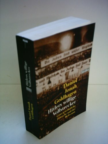 Siedler Hitlers Willige Vollstrecker. Ganz Gewöhnliche Deutsche Und Der Holocaust