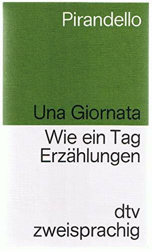 Una Giornata Wie ein Tag: Cinque Racconti – Fünf Erzählungen (dtv zweisprachig)