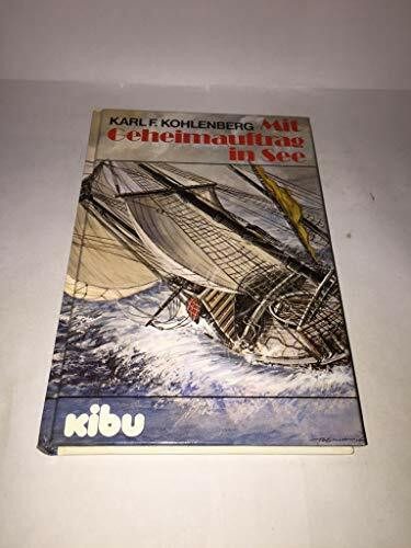 Mit Geheimauftrag in See