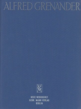 Alfred Grenander: Mit e. Einl. v. Martin R. Möbius u. e. Nachw. v. Bettina Güldner (Neue Werkkunst)