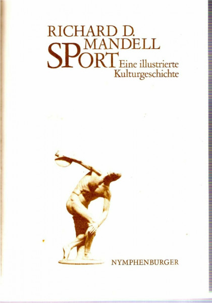 Sport: Eine illustrierte Kulturgeschichte