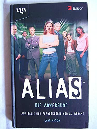 Alias 1. Die Anwerbung.
