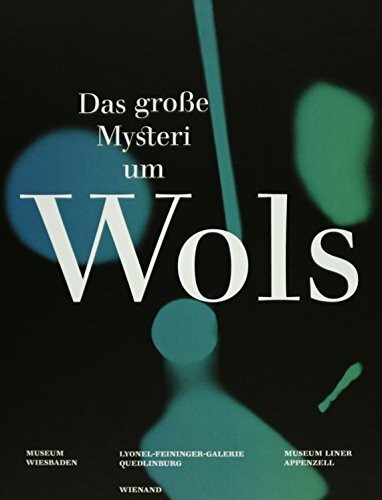 Wols: Das große Mysterium