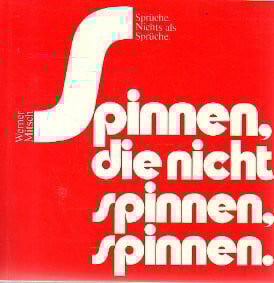 Spinnen, die nicht spinnen, spinnen