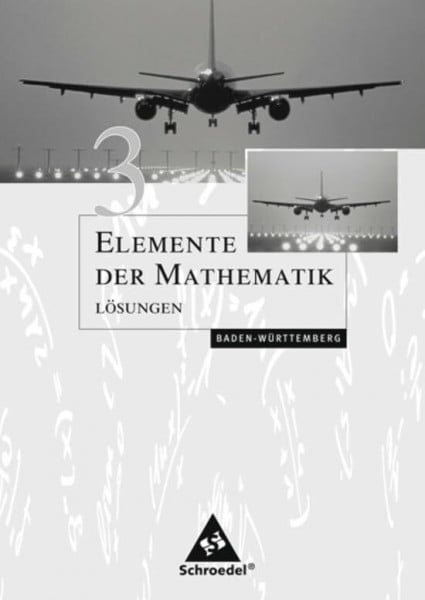 Elemente der Mathematik SI / Elemente der Mathematik SI - Ausgabe 2004 für Baden-Württemberg: Ausgabe 2004 für Baden-Württemberg / Lösungen 3