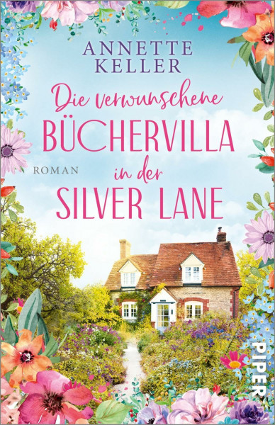 Die verwunschene Büchervilla in der Silver Lane (Books & Breakfast 1): Roman | Hinreißender Sommerroman für Englandfans, Bücherwürmer und Romantiker:innen