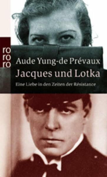 Jacques und Lotka: Eine Liebe in den Zeiten der Résistance