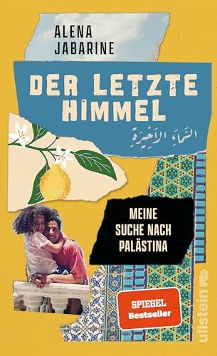 Der letzte Himmel: Meine Suche nach Palästina | Tiefe Einblicke in ein ungleiches Land