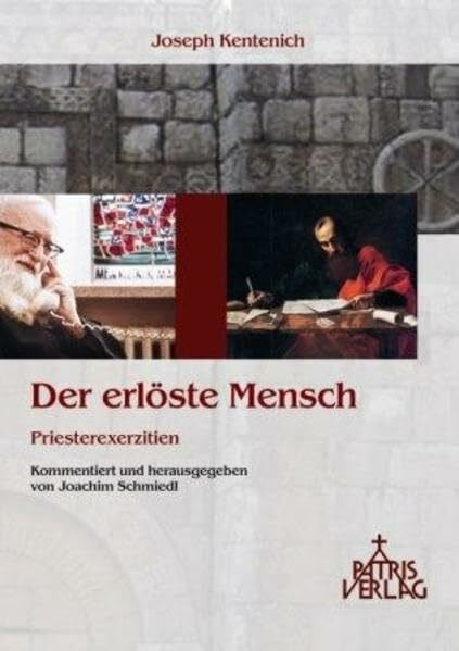 Der erlöste Mensch: Priesterexerzitien