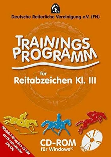 Trainingsprogramm für Reitabzeichen Klasse III: Für Windows ab 95. Hrsg. v. d. Dt. Reiterlichen Vereinigung Trainingsprogramm für Reitabzeichen Klasse III: Für Windows ab 95. Hrsg. v. d. Dt. Reiterlichen Vereinigung