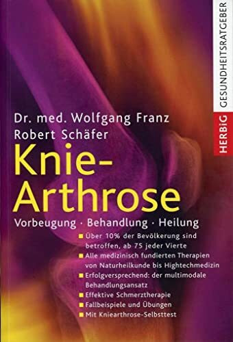 Knie-Arthrose: Vorbeugung - Behandlung - Heilung