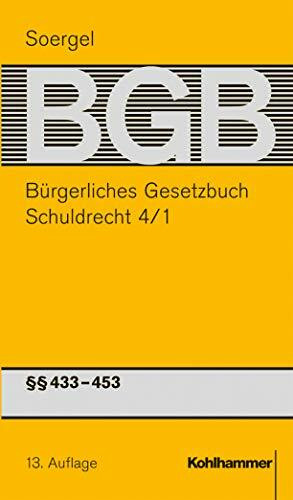 Bürgerliches Gesetzbuch mit Einführungsgesetz und Nebengesetzen (BGB): Band 6/1b, Schuldrecht 4/1b, §§ 440-453 (Bürgerliches Gesetzbuch mit ... und Nebengesetzen (BGB): 13. Auflage, 6/1b)