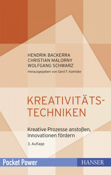Kreativitätstechniken: Kreative Prozesse anstoßen, Innovationen fördern (Pocket Power)